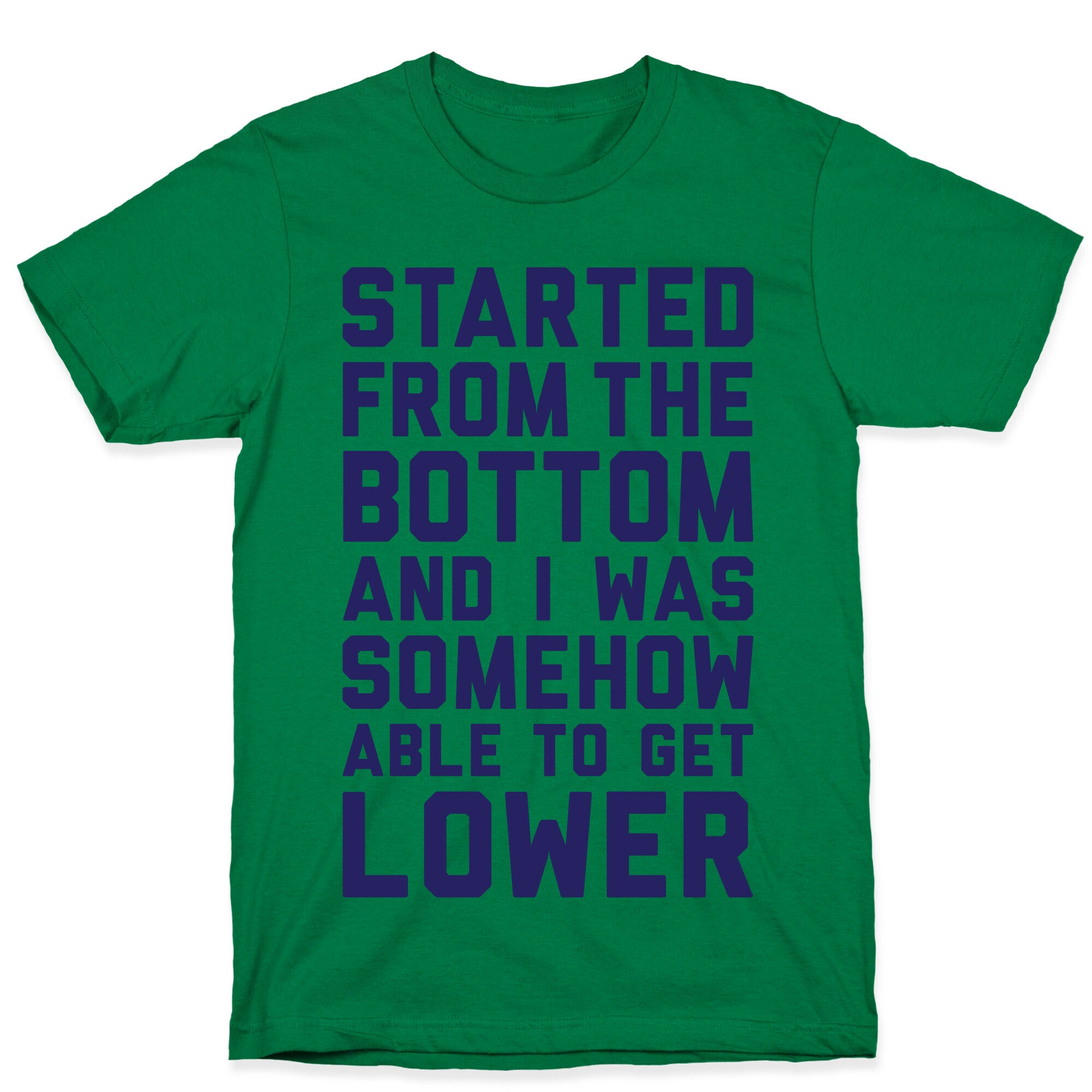 Started From The Bottom T-Shirt